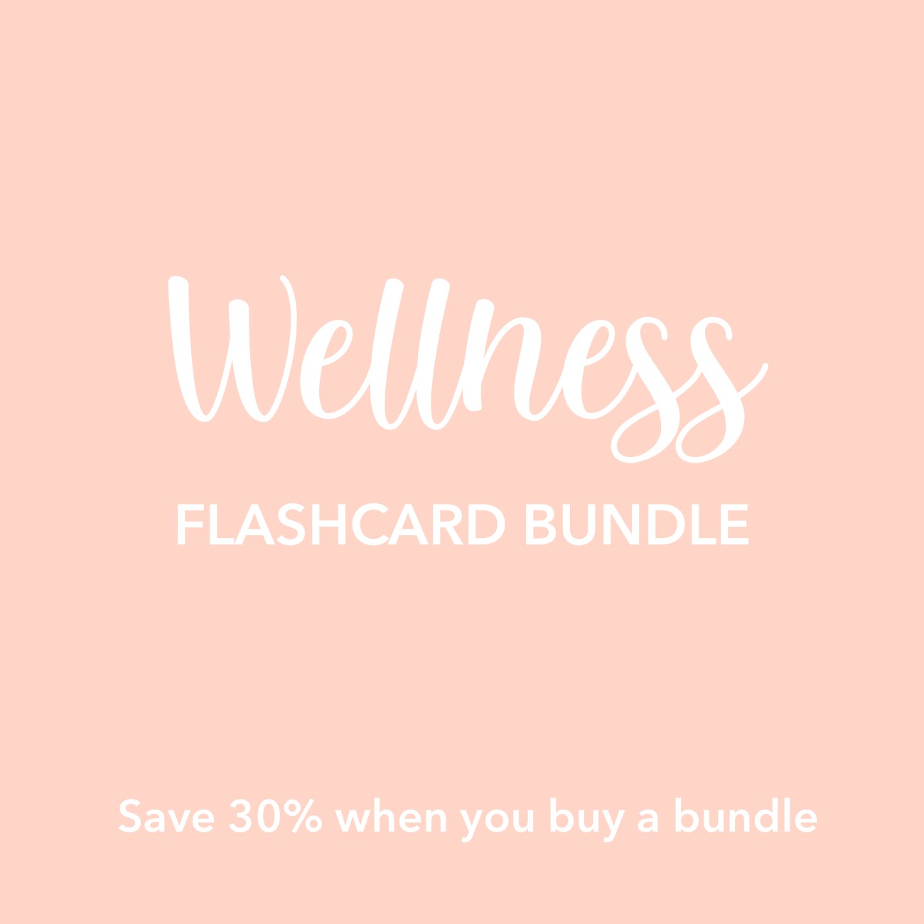 Wellness Flashcards Bundle
